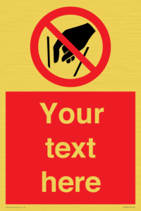 Custom prohibition No reaching in